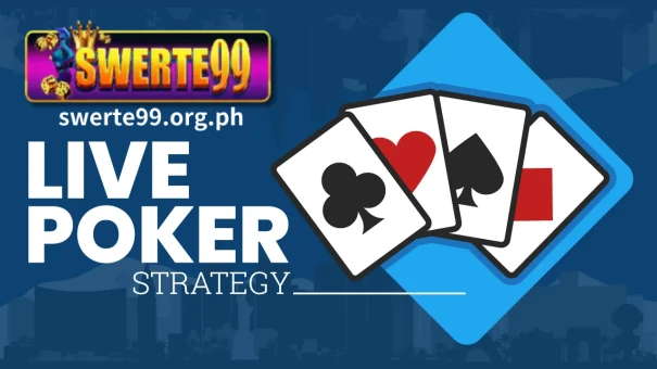 SWERTE99 has selected a range of top live poker strategies to maximize your 3-card and 5-card games